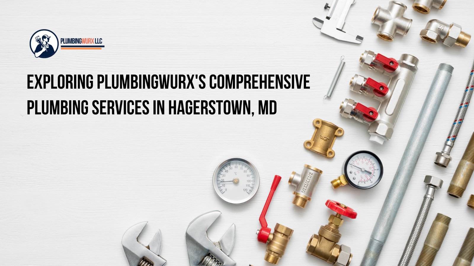 Exploring PlumbingWurx’s Comprehensive Plumbing Services in Hagerstown, MD Exploring PlumbingWurx's Comprehensive Plumbing Services in Hagerstown, MD